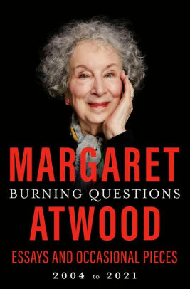 BURNING QUESTIONS - ATWOOD, MARGARET
