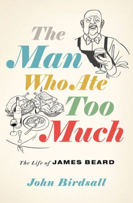THE MAN WHO ATE TOO MUCH - BIRDSALL. JOHN