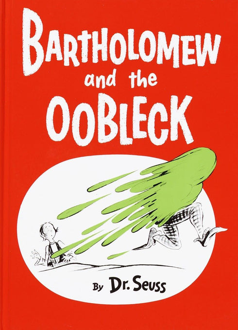 BARTHOLOMEW AND THE OOBLECK: (CALDECOTT HONOR BOOK) - DR SEUSS
