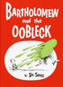 BARTHOLOMEW AND THE OOBLECK: (CALDECOTT HONOR BOOK) - DR SEUSS