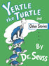 YERTLE THE TURTLE AND OTHER STORIES - DR. SEUSS