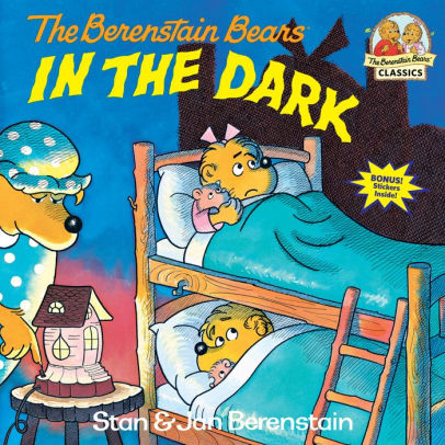 BERENSTAIN BEARS IN THE DARK - BERENSTAIN. STAN ; BERENSTAIN. JAN