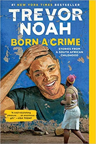 BORN A CRIME - NOAH, TREVOR