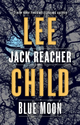 BLUE MOON: A JACK REACHER NOVEL - CHILD, LEE
