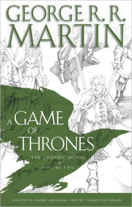 A GAME OF THRONES: THE GRAPHIC NOVEL: VOLUME TWO - MARTIN. GEORGE R R ; ABRAHAM.