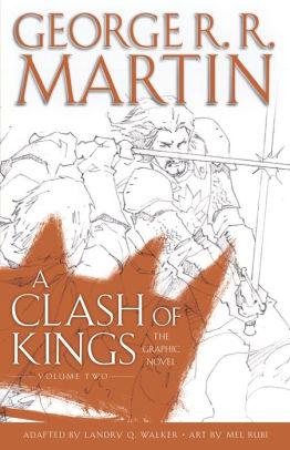 A CLASH OF KINGS: THE GRAPHIC NOVEL: VOLUME TWO - MARTIN. GEORGE R R