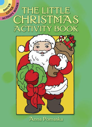 THE LITTLE CHRISTMAS ACTIVITY BOOK -POMASKA. ANNA