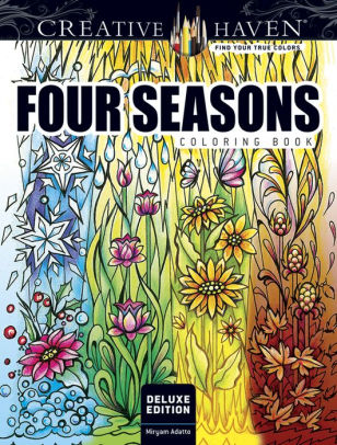 CREATIVE HAVEN DELUXE EDITION FOUR SEASONS COLORING BOOK - ADATTO. MIRYAM