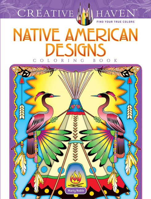 CREATIVE HAVEN NATIVE AMERICAN DESIGNS COLORING BOOK - NOBLE. MARTY