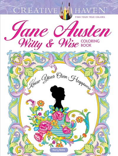 CREATIVE HAVEN JANE AUSTEN WITTY & WISE COLORING BOOK - NOBLE. MARTY