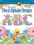 CREATIVE HAVEN BEAUTIFUL FLORAL ALPHABET DESIGN COLORING BOOK - NOBLE. MARTY