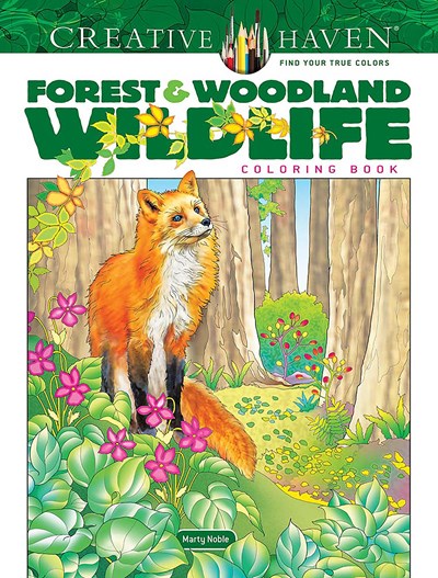 CREATIVE HAVEN FOREST & WOODLAND WILDLIFE COLORING BOOK - NOBLE. MARTY