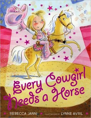EVERY COWGIRL NEEDS A HORSE - JANNI. REBECCA