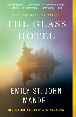 THE GLASS HOTEL - MANDEL. EMILY ST. JOHN