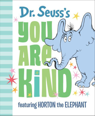 DR SEUSS'S YOU ARE KIND - DR SEUSS
