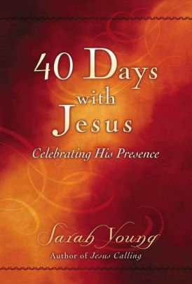 40 DAYS WITH JESUS: CELEBRATIN - YOUNG. SARAH