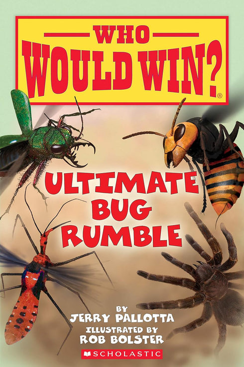 ULTIMATE BUG RUMBLE (WHO WOULD WIN?) - PALLOTTA. JERRRY; BOLSTER. ROB