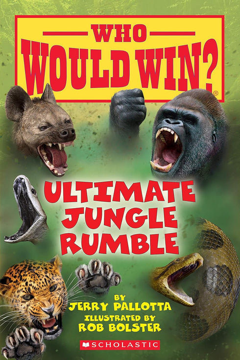 ULTIMATE JUNGLE RUMBLE (WHO WOULD WIN?) - PALLOTTA. JERRRY; BOLSTER. ROB