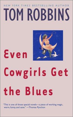 EVEN COWGIRLS GET THE BLUES - ROBBINS. TOM - 9780553349498