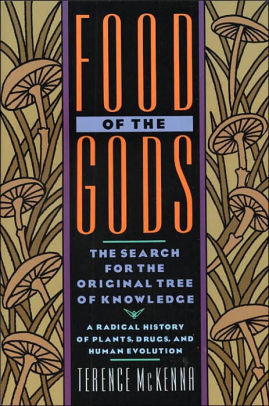 FOOD OF THE GODS: THE SEARCH F - MCKENNA. TERENCE
