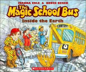 THE MAGIC SCHOOL BUS INSIDE THE EARTH - COLE. JOANNA ; DEGEN. BRUCE