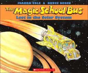 THE MAGIC SCHOOL BUS LOST IN THE SOLAR SYSTEM - COLE. JOANNA ; DEGEN. BRUCE