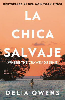LA CHICA SALVAJE / WHERE THE CRAWDADS SING - OWENS. DELIA
