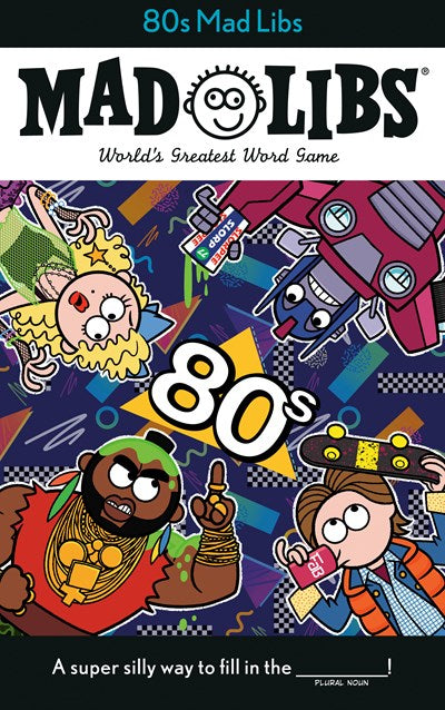 80S MAD LIBS: WORLD'S GREATEST WORD GAME - BISANTZ. MAX