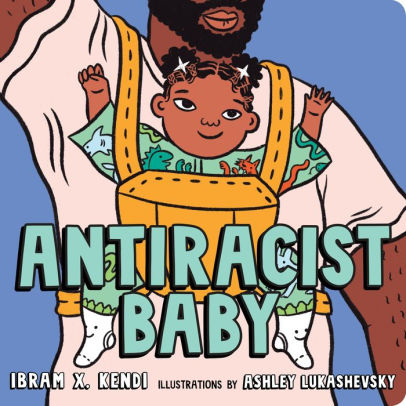 ANTIRACIST BABY BOARD BOOK - KENDI, IBRAM X.