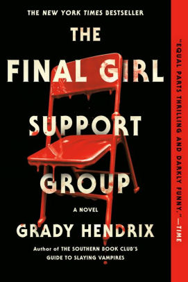 THE FINAL GIRL SUPPORT GROUP - HENDRIX. GRADY