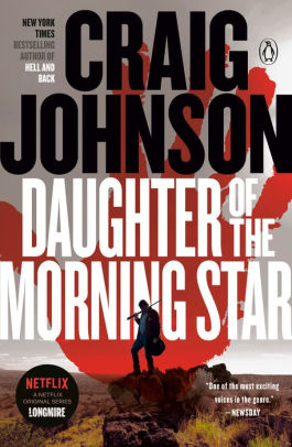 DAUGHTER OF THE MORNING STAR: A LONGMIRE MYSTERY - JOHNSON. CRAIG