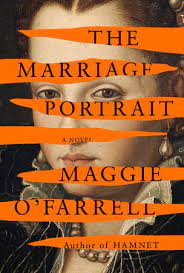 THE MARRIAGE PORTRAIT - O'FARRELL. MAGGIE