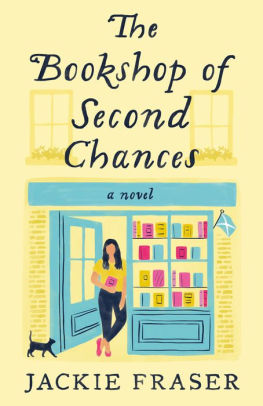 THE BOOKSHOP OF SECOND CHANCES - FRASER. JACKIE