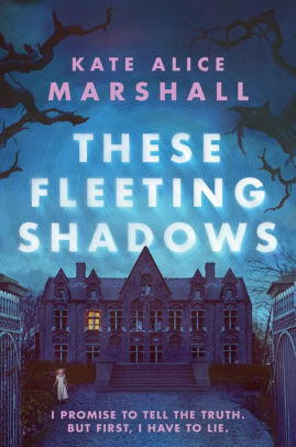 THESE FLEETING SHADOWS - MARSHALL. KATE ALICE