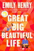 GREAT BIG BEAUTIFUL LIFE - HENRY. EMILY