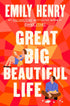 GREAT BIG BEAUTIFUL LIFE - HENRY. EMILY