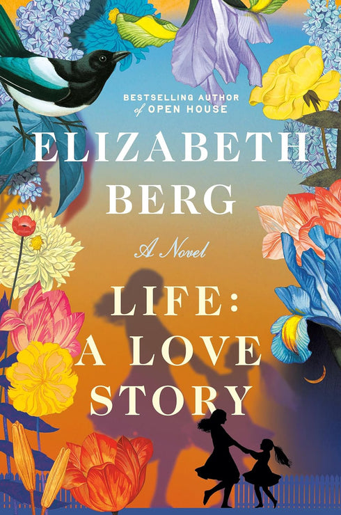 Available 03/17/26 Life: A Love Story by Berg. Elizabeth