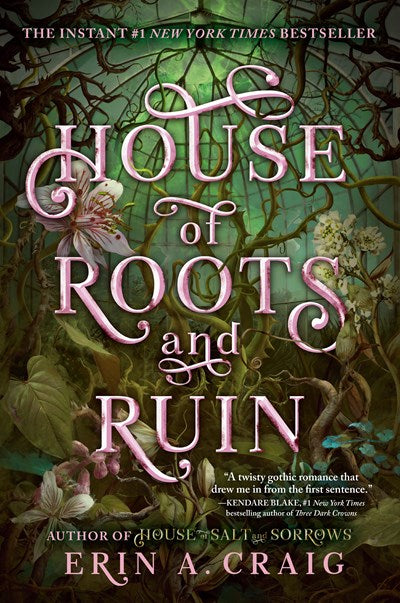 HOUSE OF ROOTS AND RUIN (SISTERS OF THE SALT #2) - CRAIG. ERIN A.
