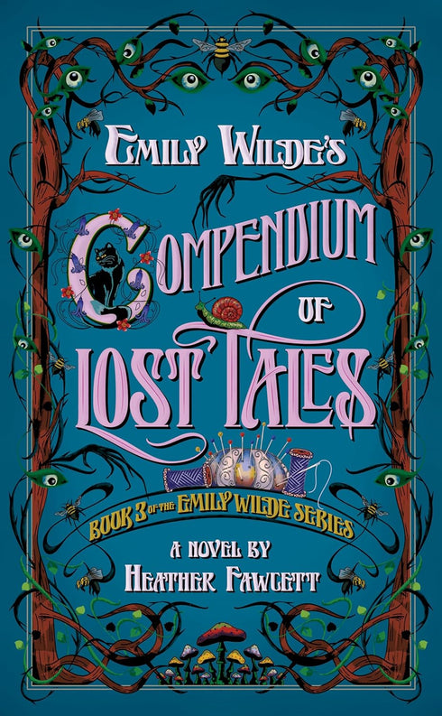 EMILY WILDE'S COMPENDIUM OF LOST TALES - FAWCETT. HEATHER