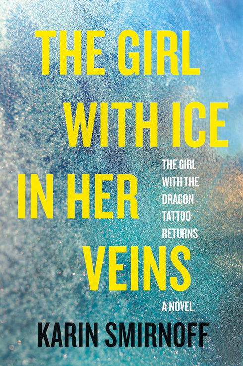 THE GIRL WITH ICE IN HER VEINS (GIRL WITH THE DRAGON TATTOO) - SMIRNOFF. KARIN
