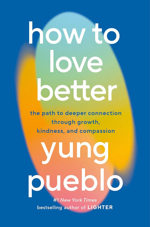HOW TO LOVE BETTER - PUEBLO. YUNG
