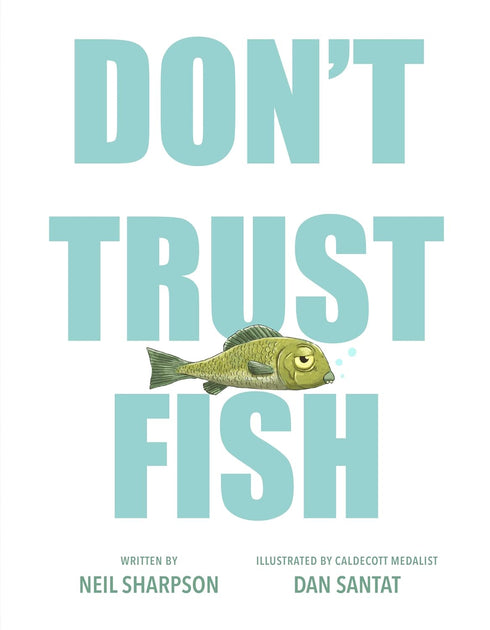 DON'T TRUST FISH - SHARPSON. NEIL; SANTAT. DAN