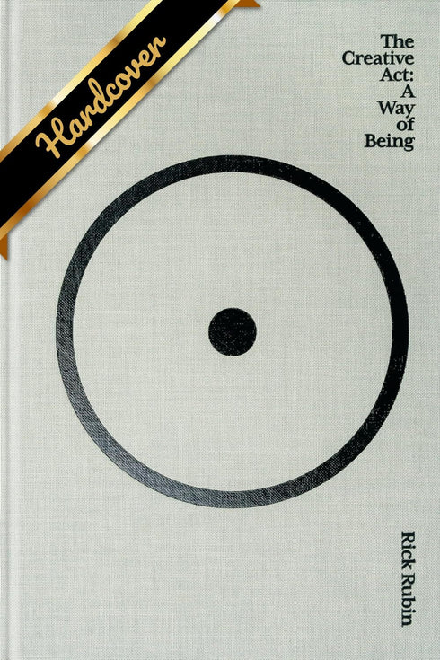 THE CREATIVE ACT: A WAY OF BEING - RUBIN. RICK