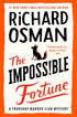 THE IMPOSSIBLE FORTUNE: A THURSDAY MURDER CLUB MYSTERY - OSMAN. RICHARD