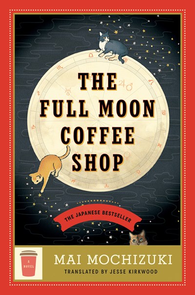 THE FULL MOON COFFEE SHOP - MOCHIZUKI. MAI