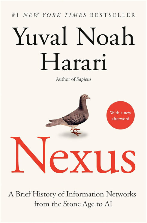 NEXUS: A BRIEF HISTORY OF INFORMATION NETWORKS - HARARI. YUVAL NOAH