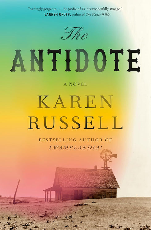 THE ANTIDOTE: A NOVEL - RUSSELL. KAREN