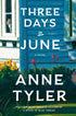 THREE DAYS IN JUNE - TYLER. ANNE