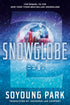 SNOWGLOBE 2 (THE SNOWGLOBE DUOLOGY) - SOYOUNG. PARK