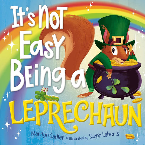 IT'S NOT EASY BEING A LEPRECHAUN - SADLER. MARILYN; LABERIS. STEPH